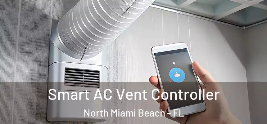 Smart AC Vent Controller North Miami Beach - FL